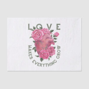Love Makes Everything Grow – Romantic Floral Art  Tissue Paper