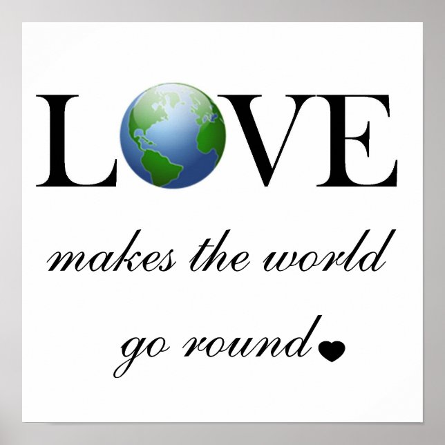 Love Makes The World Go Round Poster (Front)