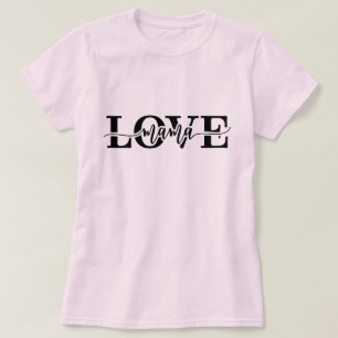 Love Mama Cute Script Font Mother's Day T-Shirt
