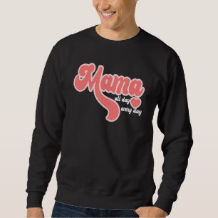 Love Mama Mum Life Funny Mama Mother S Day Sweatshirt