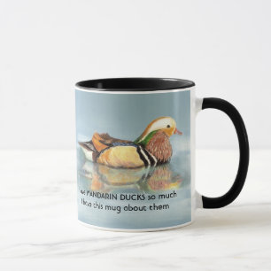 Love MANDARIN DUCKS so so much I Fun Quote  Mug