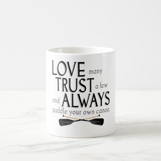 Love Many, Trust a Few Coffee Mug (Center)