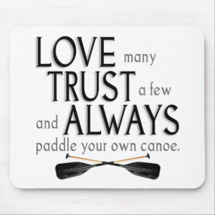 Love Many, Trust a Few Mouse Mat