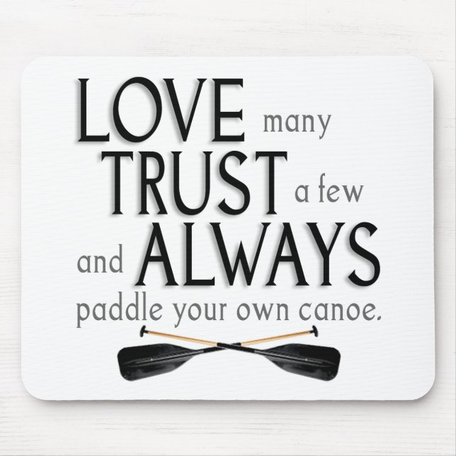 Love Many, Trust a Few Mouse Mat (Front)