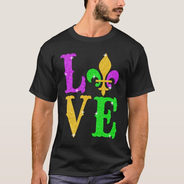 LOVE Mardi Gras Fleur De Lys New Orleans Carnival  T-Shirt (Front)