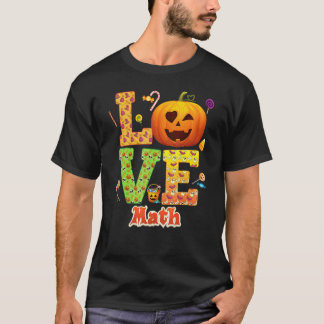 Love Math Teacher Pumpkin Halloween Sweet Candy T-Shirt