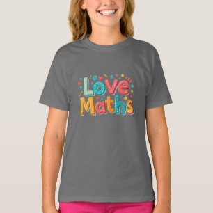 Love maths - fun typography T-Shirt