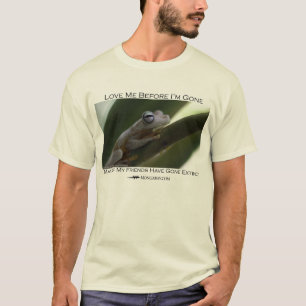 Love me before I'm gone - Gladiator frog T-Shirt