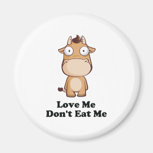 Love Me Don't Eat Me Cow Design Magnet