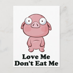 Love Me Don't Eat Me Pig Design Postcard