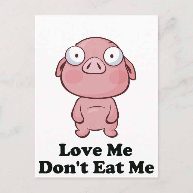 Love Me Don't Eat Me Pig Design Postcard (Front)