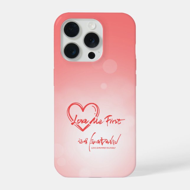 Love Me First Pink Self Love Phone Case (Back)