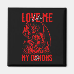 Love Me Like My Demons Do Emo Halloween Goth Satan Magnet