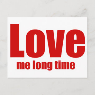 Love me long time postcard