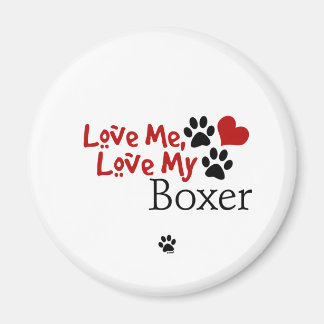 Love Me, Love My Boxer Magnet
