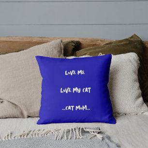 Love Me Love My Cat Funny Cute Cool Royal Blue Cushion