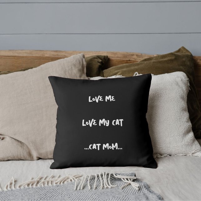 Love Me Love My Cat Funny Quote Cute Cool Black Cushion (Creator Uploaded)