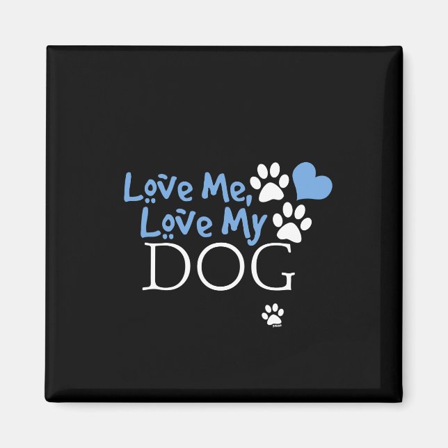 Love Me, Love My Dog (Red) Magnet (Front)