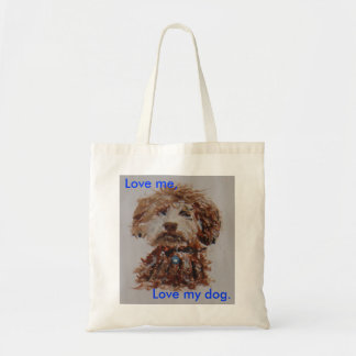 Love me, love my dog tote bag