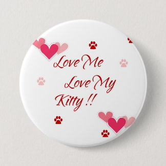 Love Me Love My Kitty Button Pin