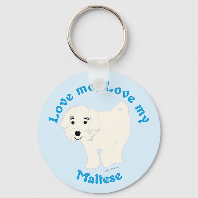 Love Me, Love My Maltese Key Ring (Front)