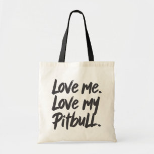 Love Me Love My Pitbull Dogs Mom Mama Modern Tote Bag