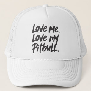 Love Me Love My Pitbull Dogs Mom Mama Quote Trucker Hat