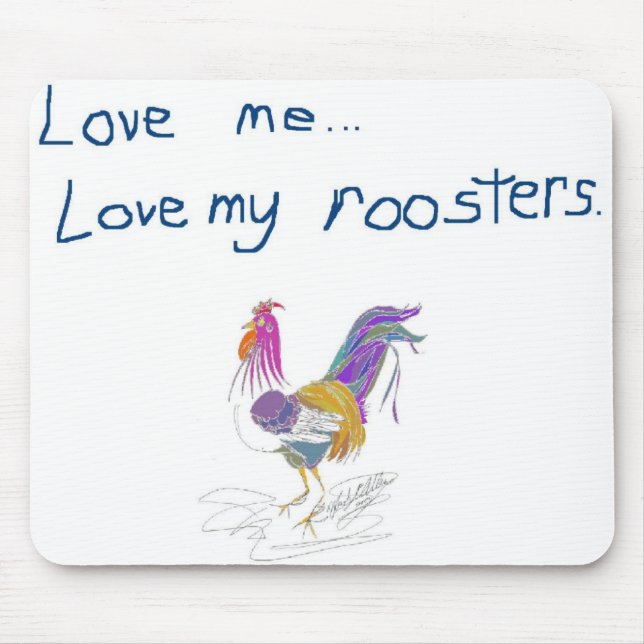 Love Me Love My Roosters Mouse Mat (Front)