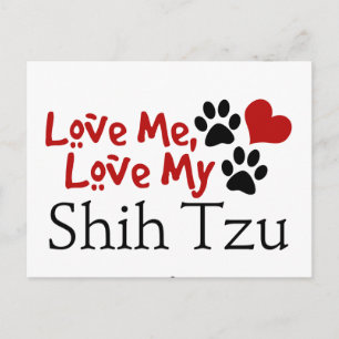 Love Me, Love My Shih Tzu Postcard