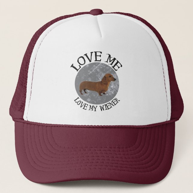 Love me, love my Wiener Trucker Hat (Front)