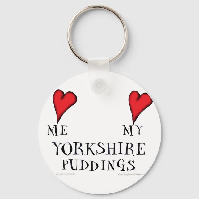 love me love my yorkshire puddings, tony fernandes key ring (Front)