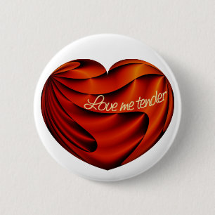 Love Me Tender 6 Cm Round Badge