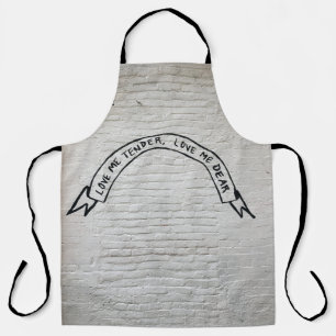 Love me tender love me dear wall quotes apron