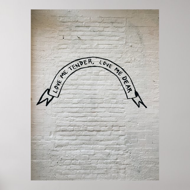 Love me tender love me dear wall quotes poster (Front)