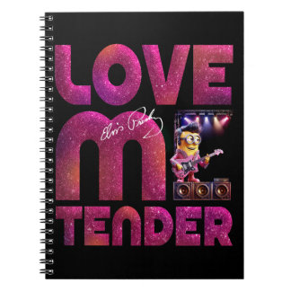 Love me tender notebook