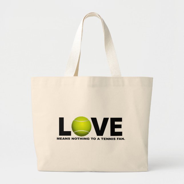 Love Means Nothing to a Tennis Fan Large Tote Bag (Front)