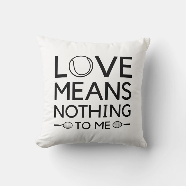 Love Means Nothing To Me Cushion (Front)