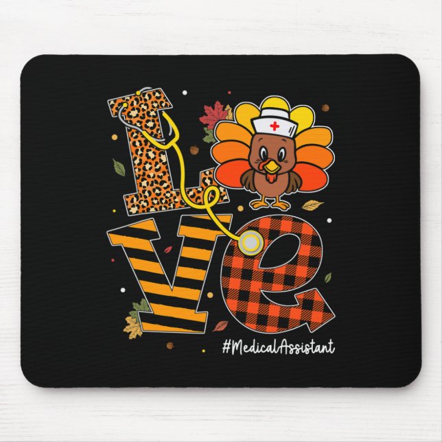 Love Medical Assistant Life Fall Nurse Turkey Than Mouse Mat (Front)