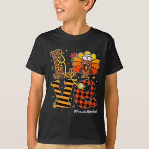 Love Medical Assistant Life Fall Nurse Turkey Than T-Shirt