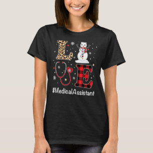 Love Medical Assistant Nurse Life Snowman Christma T-Shirt