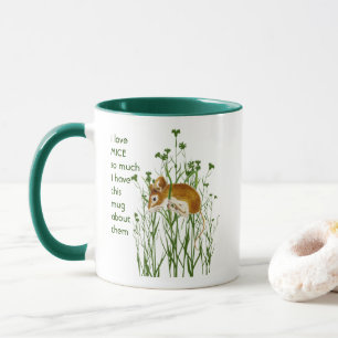 Love MICE MOUSE so so much I Fun Quote Mug