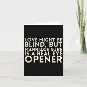 Love Might Be Blind But Marriage Sure Is A For Bri Card
