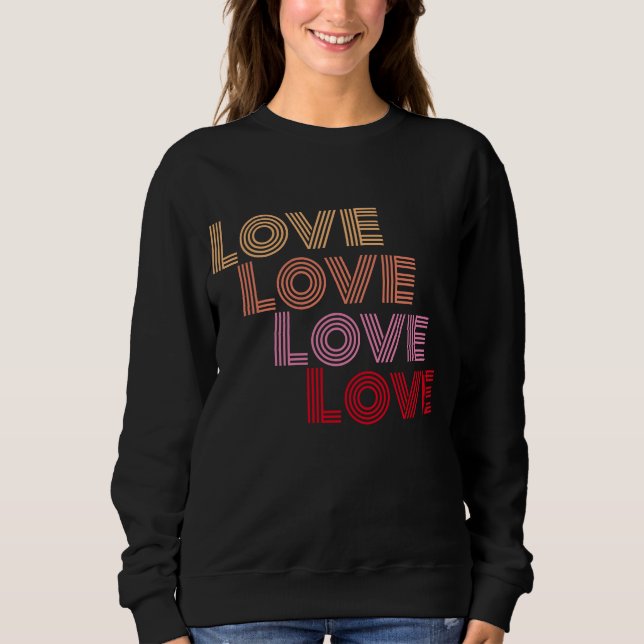 Love Modern Typography Black Sweatshirt (Front)