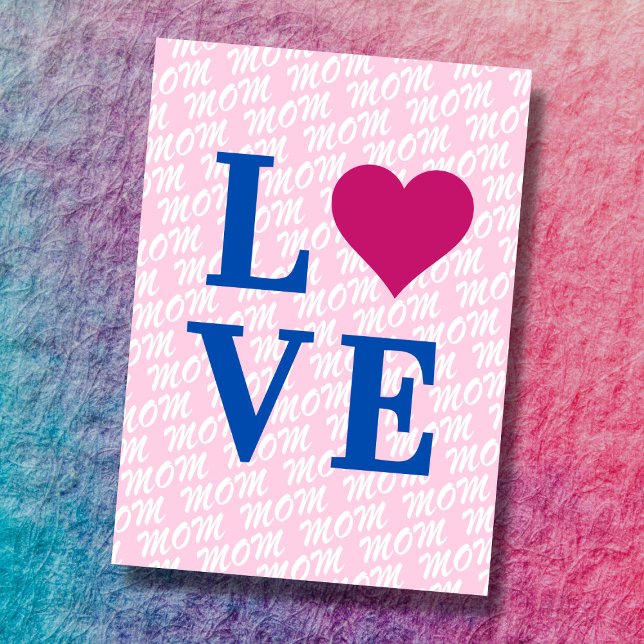 LOVE mom mother modern elegant we love you mom Card (The background text template can fit 2 or 3 upper case letters, maybe 1 or 2 more with lower cases.)