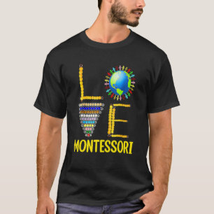 Love Montessori Teacher Montessori Education Back  T-Shirt