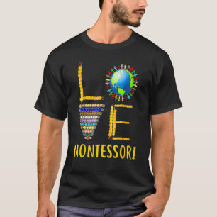 Love Montessori Teacher Montessori Education Back T-Shirt