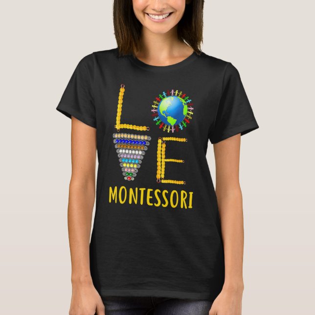 Love Montessori Teacher Montessori Education Back  T-Shirt (Front)