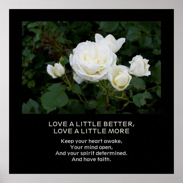 Love More, Faith, Personalized Quote White Roses   Poster (Front)