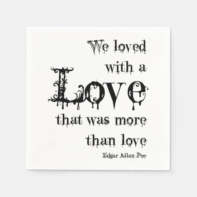 Love More Than Love Edgar Allan Poe Quote Napkin (Front)