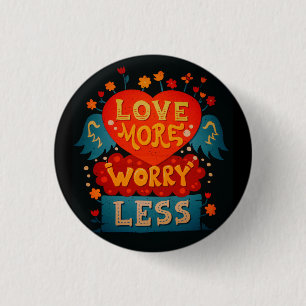 Love More Worry Less Cute Typography 3 Cm Round Badge